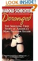 Deranged: The Shocking True Story of America's Most Fiendish Killer