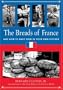 The Breads of France: And How to Bake Them in Your Own Kitchen (Culinary Classics & Curios)