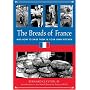 The Breads of France: And How to Bake Them in Your Own Kitchen (Culinary Classics & Curios)