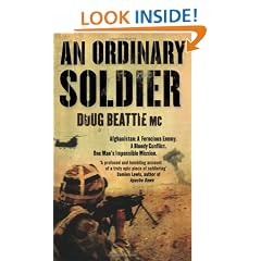 An Ordinary Soldier: Afghanistan: A Ferocious Enemy. A Bloody Conflict. One Man's Impossible Mission