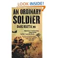 An Ordinary Soldier: Afghanistan: A Ferocious Enemy. A Bloody Conflict. One Man's Impossible Mission