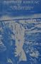 Visions of Kerouac: The Life of Jack Kerouac
