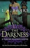 The Darkness: A Vampire Huntress Legend (Vampire Huntress Legends)