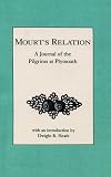 Mourt's Relation: A Journal of the Pilgrims at Plymouth