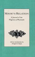 Mourt's Relation: A Journal of the Pilgrims at Plymouth