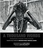 A Thousand Words: Photos From the Field (25 Years of International Medical Corps)