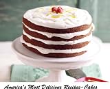 America's Most Delicious Recipes-Cakes