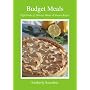 Budget Meals: Eight Weeks of Delicious Dinner and Dessert Recipes