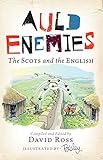 Auld enemies : the Scots and the English