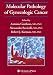 Molecular Pathology of Gynecologic Cancer (Current Clinical Oncology)
