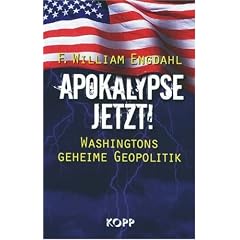 Apokalypse jetzt: Washingtons geheime Geopolitik