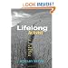 The Lifelong Activist: How to Change the World Without Losing Your Way