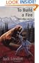 To Build a Fire: and other stories