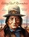 Sitting Bull Remembers by Ann Turner