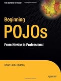 Beginning POJOs: Lightweight Java Web Development Using Plain Old Java Objects in Spring, Hibernate, and Tapestry (Beginning from Novice to Professional)