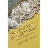 TheLastPoemofSchetzzer:AnExperienceofChange