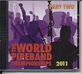 World Pipe Band Championships 2011 Part 2