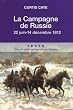 La campagne de Russie : 22 juin-14 d�cembre 1812