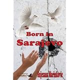 Born in Sarajevo
