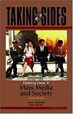 Taking Sides: Clashing Views in Mass Media and Society
