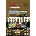 Secrets et myst�res de Versailles