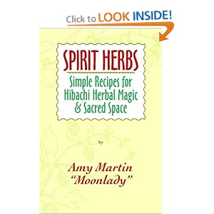 Spirit Herbs: Simple Recipes For Hibachi Herbal Magic & Sacred Space