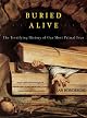 Buried Alive: The Terrifying History Of Our Most Primal Fear