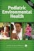 Pediatric Environmental Health, 3rd Edition