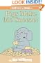 Pigs Make Me Sneeze! (An Elephant and Piggie Book)