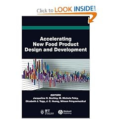 Accelerating New Food Product Design and Development (Institute of Food Technologists Series): Jacqueline H. Beckley, M. Michele Foley, Elizabeth J. Topp, Jack C. Huang, Witoon Prinyawiwatkul