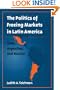 The Politics of Freeing Markets in Latin America: Chile, Argentina, and Mexico