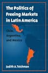 Politics of Freeing Markets in Latin...
