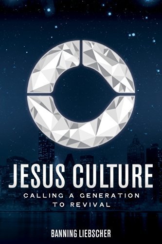 Jesus Culture: Calling a Generation to Revival