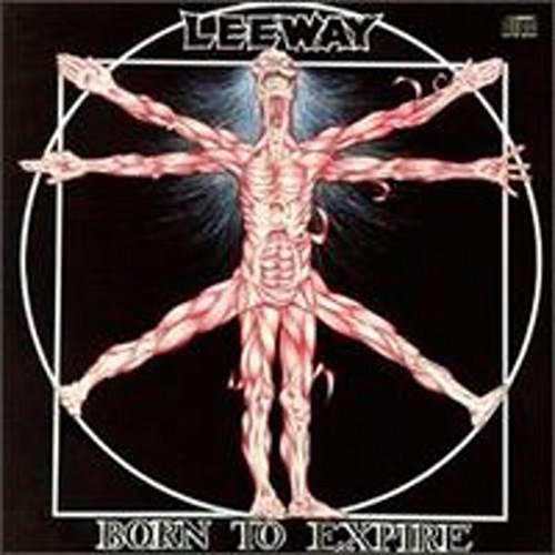 Leeway - born to expire - Zortam Music