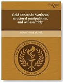 Gold nanorods: Synthesis, structural manipulation, and self-assembly.