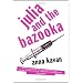 Julia and the Bazooka: and Other Stories (Peter Owen Modern Classics)