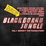 Blackboard Jungle Vol. 1 Respect the Foundation [Explicit]