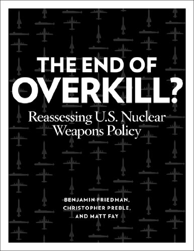 The End of Overkill: Reassessing U.S. Nuclear Weapons Policy