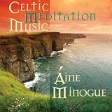 Aine Minogue Celtic Meditation Music