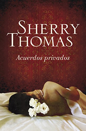 Acuerdos privados (Spanish Edition)