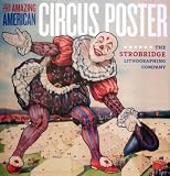 The Amazing American Circus Poster: The Strobridge Lithographing Company