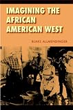 Imagining The African American West