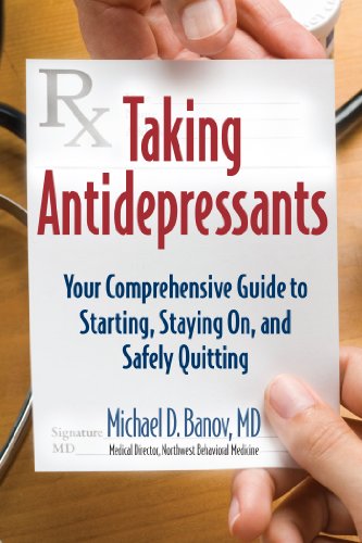 taking antidepressants your comprehensive guide to starting staying on and safely quitting