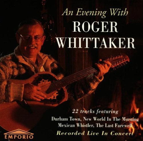 Roger Whittaker - An Evening With Roger Whittaker: Recorded Live In Concert By Roger Whittaker - Zortam Music
