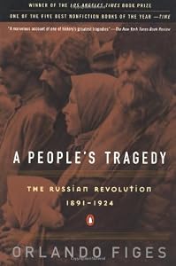 Image of A People's Tragedy: The Russian Revolution: 1891-1924