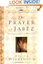 The Prayer of Jabez:  Breaking Through to the Blessed Life