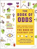 The Book of Odds: From Lightning Strikes to Love at First Sight, the Odds of Everyday Life