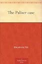 The Paliser Case