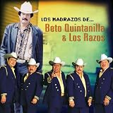 Los Madrazos de los Razos y Beto Quintanilla