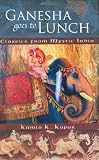 Ganesha Goes to Lunch: Classics from Mystic India (Mandala Classics)